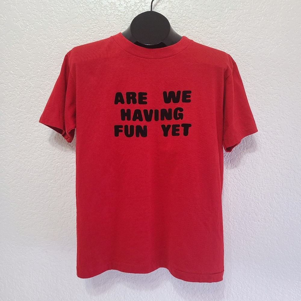 Vintage Red Sarcastic Funny "Are We Having Fun Yet" Shirt